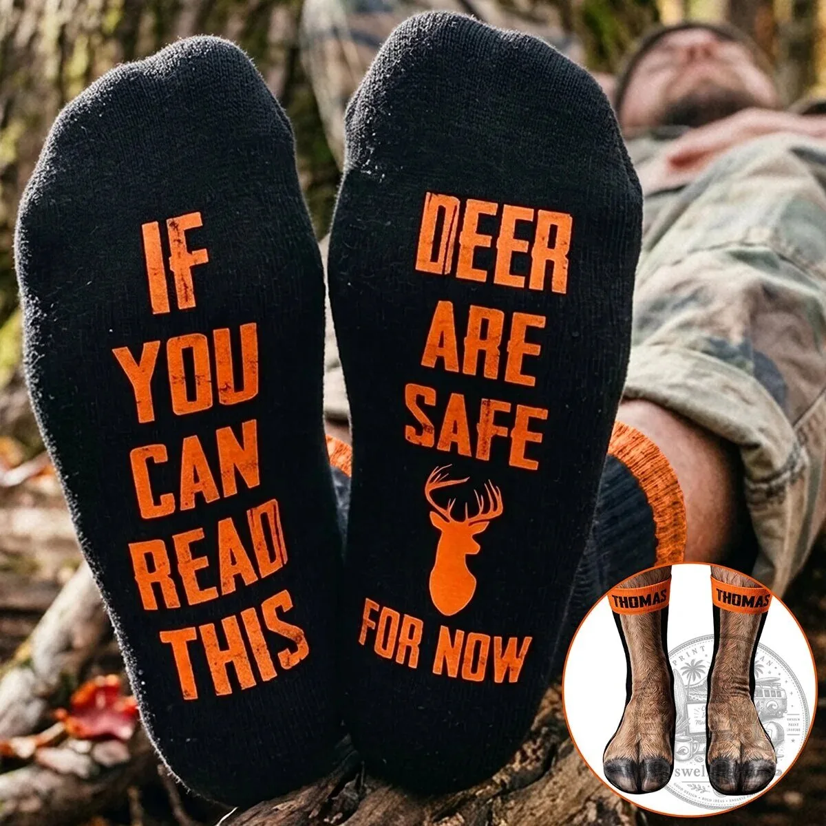 Socks Featuring a Humorous Quote: "Hunting Deer Are Safe For Now